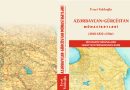Azərbaycan-Gürcüstan diplomatik münasibətlərinə həsr olunmuş yeni elmi nəşr işıq üzü görüb